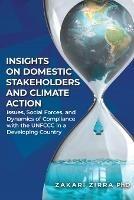Insights on Domestic Stakeholders and Climate Action: Issues, Social Forces, and Dynamics of Compliance with the UNFCCC in a Developing Country