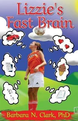 Lizzie's Fast Brain - Barbara N Clark - cover