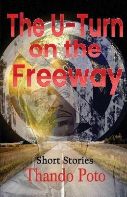 The U-Turn on the Freeway - Thando Poto - cover