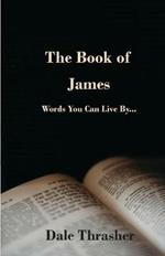 The Book of James: Words You Can Live By