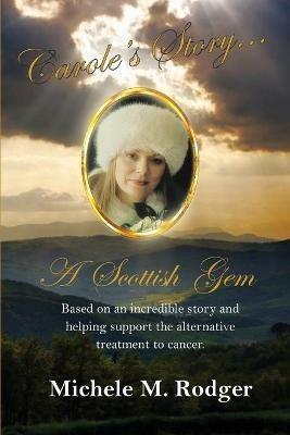 Carole's Story...A Scottish Gem - Michele M Rodger - cover