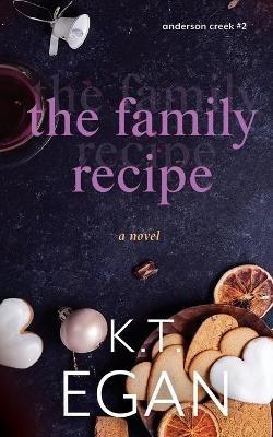 The Family Recipe - K T Egan - cover