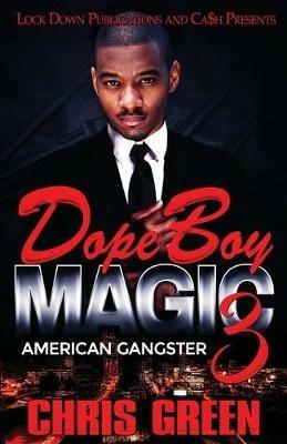 Dope Boy Magic 3: American Gangster - Chris Green - cover