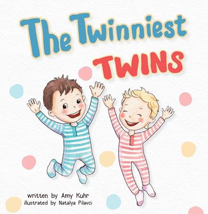 Twinniest Twins - Amy Kuhr,Natayla Pilavci - ebook