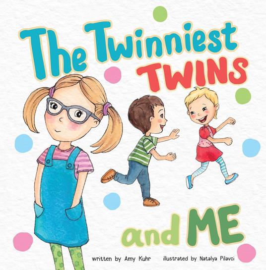 The Twinniest Twins and Me - Yip Jar Design,Amy Kuhr,Natalya Pilavci - ebook