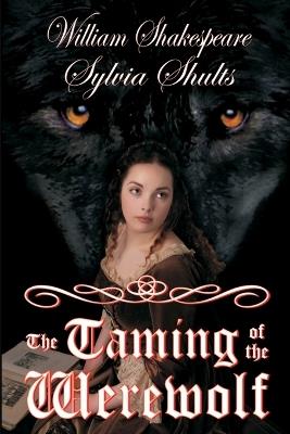 The Taming of the Werewolf - Sylvia Shults - cover