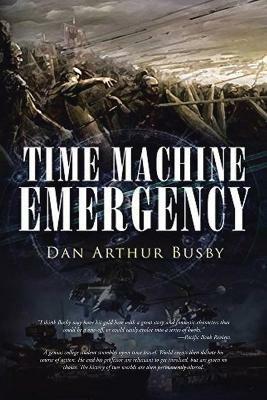 Time Machine Emergency - Dan Arthur Busby - cover
