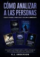 Como analizar a las Personas: Coleccion de la Psicologia Oscura 5 libros en 1 - Como leer a las personas como un libro e influenciar en ellas con la Persuasion, PNL y Manipulacion