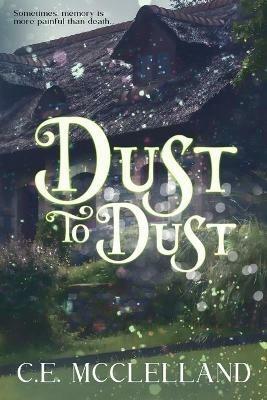 Dust to Dust - C E McClelland - cover