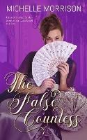 The False Countess - Michelle Morrison - cover