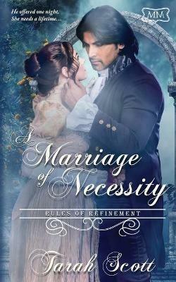 A Marriage of Necessity: Rules of Refinement The Marriage Maker - Tarah Scott - cover