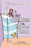 The Princess & the Pepperoni Pizza - Amy Joy,Hans Christian Andersen - cover