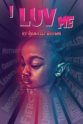 I Luv Me - Danielle Brown - cover