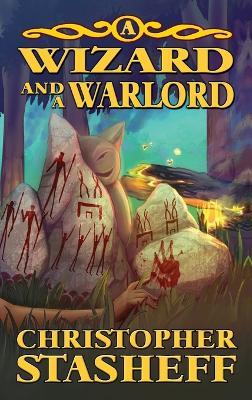 A Wizard and a Warlord - Christopher Stasheff - cover