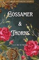 Gossamer & Thorns - Elle Beaumont - cover