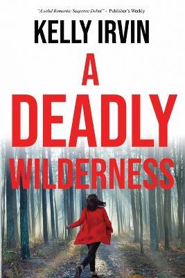 A Deadly Wilderness - Kelly Irvin - cover