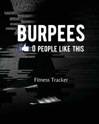BURPEES 0 People Like This: Fitness Tracker - Aimee Michaels - cover