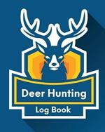 Deer Hunting Log Book: Favorite Pastime Crossbow Archery Activity Sports