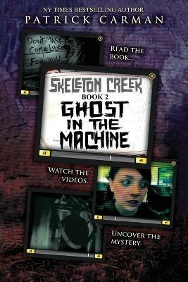 Ghost in the Machine: Skeleton Creek #2 - Patrick Carman - cover