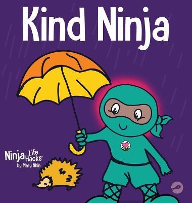 Kind Ninja: A Children's Book About Kindness - Mary Nhin,Grow Grit Press - cover