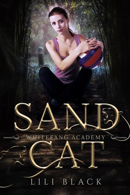 Sand Cat: White Fang Academy - Lili Black,Lyn Forester,LA Kirk - ebook