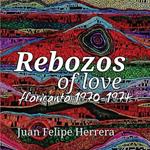 Rebozos of love: floricanto 1970-1974: floricanto