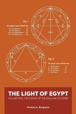 The Light of Egypt: Volume Two, the Science of the Soul and the Stars - Thomas Burgoyne - cover