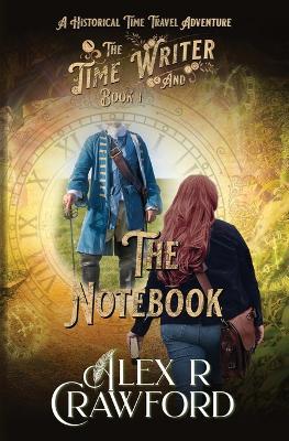 The Time Writer and The Notebook - Alex R Crawford - cover