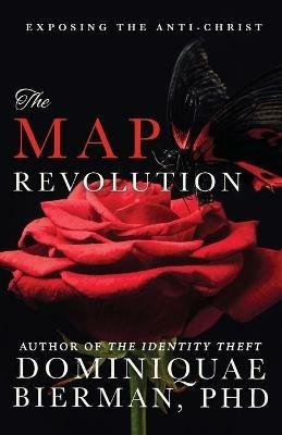 The MAP Revolution: Exposing the Anti-Christ - Dominiquae Bierman - cover