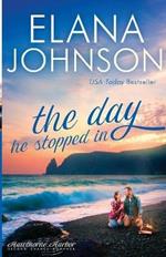 The Day He Stopped In: Sweet Contemporary Romance