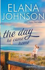 The Day He Came Home: Sweet Contemporary Romance