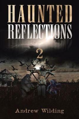 Haunted Reflections 2 - Andrew Wilding - cover
