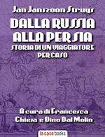 Dalla Russia alla Persia: storia di un viaggiatore per caso