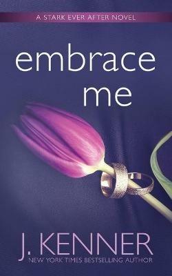 Embrace Me - J Kenner - cover