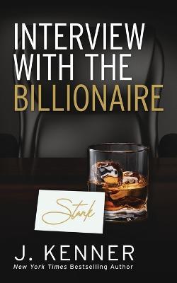 Interview with the Billionaire - J Kenner - cover