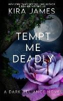 Tempt Me Deadly - Kira James - cover