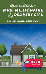 Mrs. Millionaire and the Delivery Girl