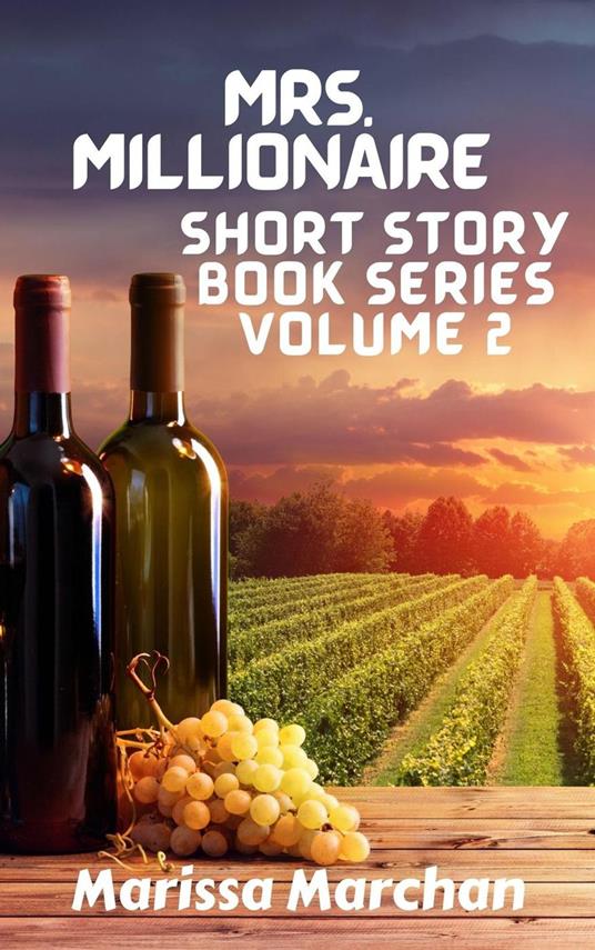 Mrs. Millionaire Short Story Book Series Volume 2