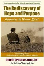 The Rediscovery of Hope and Purpose: Awakening the Human Spirit