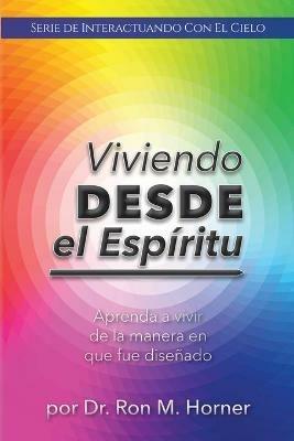 Viviendo desde el Espiritu - Ron M Horner - cover