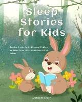 Sleep Stories for Kids: Bedtime Stories for Children and Toddlers to Relax, Learn About Mindfulness & Fall Asleep - Adrian Schipper - cover