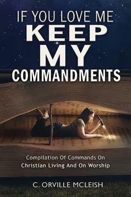 If You Love Me Keep My Commandments - C Orville McLeish - cover