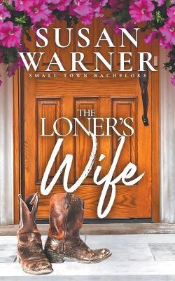 The Loner's Wife - Susan Warner - cover