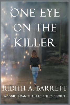 One Eye on the Killer - Judith a Barrett - cover