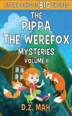 The Pippa the Werefox Mysteries: Volume II - D Z Mah - cover