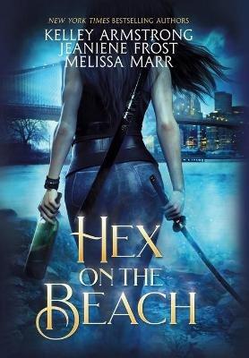 Hex on the Beach - Kelley Armstrong,Jeaniene Frost,Melissa Marr - cover