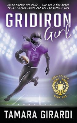 Gridiron Girl: a YA Contemporary Sports Novel - Tamara Girardi - cover