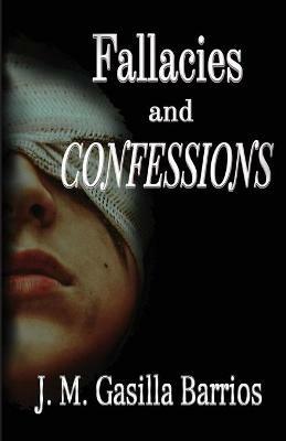 Fallacies and Confessions - J M Gasilla Barrios - cover