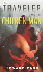 The Traveler and The Chicken Man