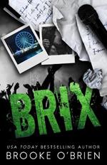 Brix - Alternate Special Edition: An Enemies to Lovers Stepbrother Rock Star Romance